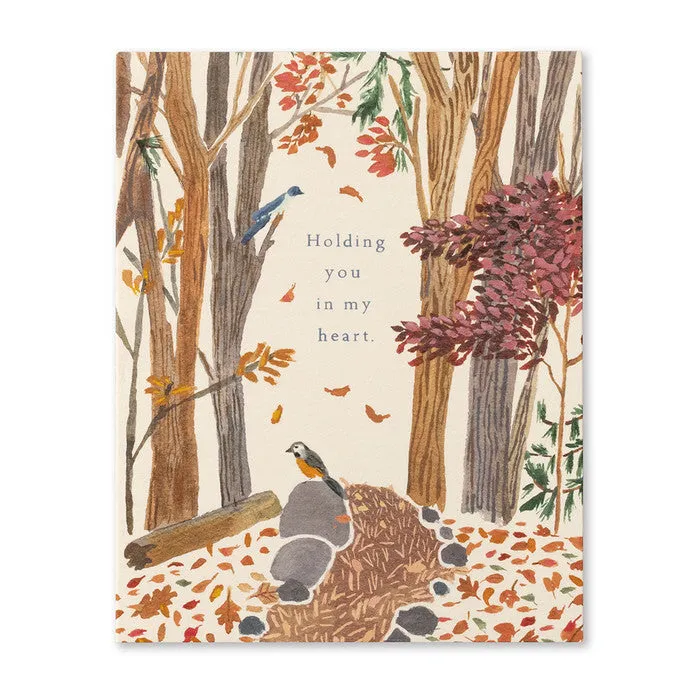 Holding You in My Heart - Sympathy Greeting Card